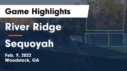 River Ridge  vs Sequoyah  Game Highlights - Feb. 9, 2022