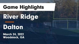 River Ridge  vs Dalton  Game Highlights - March 24, 2022