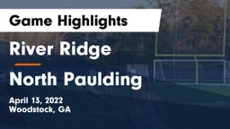 River Ridge  vs North Paulding  Game Highlights - April 13, 2022