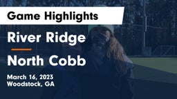 River Ridge  vs North Cobb  Game Highlights - March 16, 2023