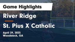 River Ridge  vs St. Pius X Catholic  Game Highlights - April 29, 2023
