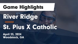 River Ridge  vs St. Pius X Catholic  Game Highlights - April 23, 2024