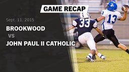 Recap: Brookwood  vs. John Paul II Catholic  2015