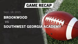 Recap: Brookwood  vs. Southwest Georgia Academy  2015