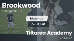 Matchup: Brookwood vs. Tiftarea Academy  2018