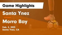 Santa Ynez  vs Morro Bay  Game Highlights - Feb. 3, 2023