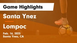 Santa Ynez  vs Lompoc  Game Highlights - Feb. 16, 2023
