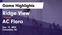 Ridge View  vs AC Flora  Game Highlights - Jan. 17, 2022
