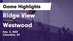 Ridge View  vs Westwood  Game Highlights - Feb. 3, 2023