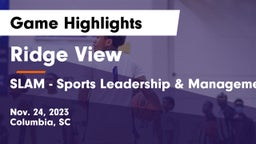 Ridge View  vs SLAM - Sports Leadership & Management HS Game Highlights - Nov. 24, 2023