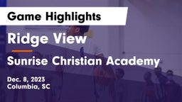 Ridge View  vs Sunrise Christian Academy Game Highlights - Dec. 8, 2023