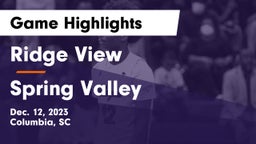 Ridge View  vs Spring Valley  Game Highlights - Dec. 12, 2023