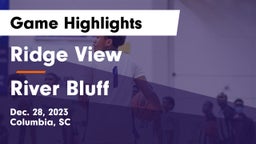 Ridge View  vs River Bluff  Game Highlights - Dec. 28, 2023