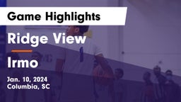 Ridge View  vs Irmo  Game Highlights - Jan. 10, 2024
