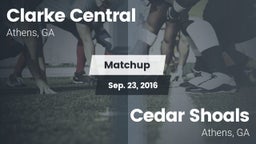 Matchup: Clarke Central vs. Cedar Shoals  2016
