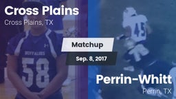 Matchup: Cross Plains vs. Perrin-Whitt  2017