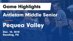 Antietam Middle Senior  vs Pequea Valley  Game Highlights - Dec. 10, 2018