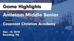 Antietam Middle Senior  vs Covenant Christian Academy Game Highlights - Dec. 14, 2018