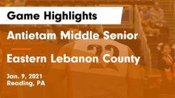 Antietam Middle Senior  vs Eastern Lebanon County  Game Highlights - Jan. 9, 2021