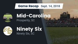 Recap: Mid-Carolina  vs. Ninety Six  2018
