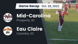 Recap: Mid-Carolina  vs. Eau Claire  2022