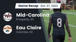 Recap: Mid-Carolina  vs. Eau Claire  2023