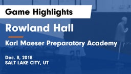 Rowland Hall vs Karl Maeser Preparatory Academy Game Highlights - Dec. 8, 2018