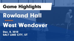 Rowland Hall vs West Wendover Game Highlights - Dec. 8, 2018