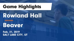 Rowland Hall vs Beaver Game Highlights - Feb. 21, 2019