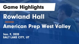 Rowland Hall vs American Prep West Valley Game Highlights - Jan. 9, 2020