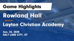 Rowland Hall vs Layton Christian Academy  Game Highlights - Jan. 23, 2020
