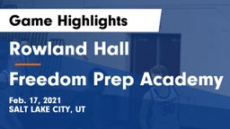 Rowland Hall vs Freedom Prep Academy Game Highlights - Feb. 17, 2021