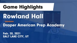 Rowland Hall vs Draper American Prep Academy Game Highlights - Feb. 20, 2021