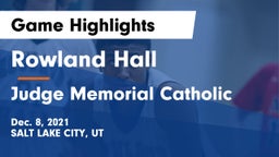 Rowland Hall vs Judge Memorial Catholic  Game Highlights - Dec. 8, 2021
