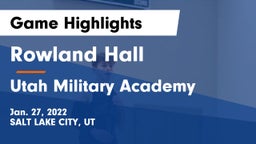 Rowland Hall vs Utah Military Academy Game Highlights - Jan. 27, 2022