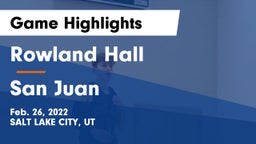 Rowland Hall vs San Juan  Game Highlights - Feb. 26, 2022