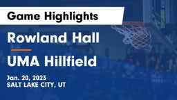 Rowland Hall vs UMA Hillfield Game Highlights - Jan. 20, 2023