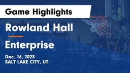 Rowland Hall vs Enterprise   Game Highlights - Dec. 16, 2023