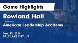 Rowland Hall vs American Leadership Academy  Game Highlights - Jan. 13, 2024