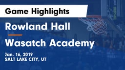 Rowland Hall vs Wasatch Academy Game Highlights - Jan. 16, 2019