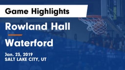 Rowland Hall vs Waterford Game Highlights - Jan. 23, 2019