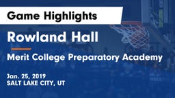 Rowland Hall vs Merit College Preparatory Academy Game Highlights - Jan. 25, 2019