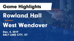 Rowland Hall vs West Wendover Game Highlights - Dec. 4, 2019