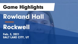 Rowland Hall vs Rockwell  Game Highlights - Feb. 3, 2021