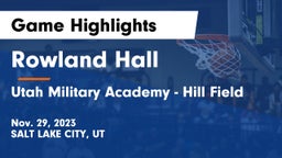 Rowland Hall vs Utah Military Academy - Hill Field Game Highlights - Nov. 29, 2023