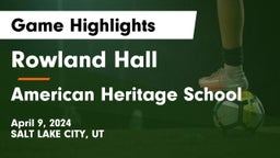 Rowland Hall vs American Heritage School Game Highlights - April 9, 2024