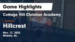 Cottage Hill Christian Academy vs Hillcrest  Game Highlights - Nov. 17, 2023
