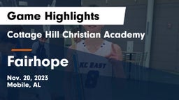 Cottage Hill Christian Academy vs Fairhope  Game Highlights - Nov. 20, 2023