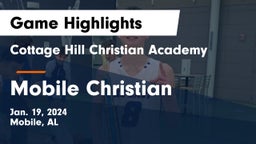 Cottage Hill Christian Academy vs Mobile Christian  Game Highlights - Jan. 19, 2024