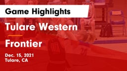 Tulare Western  vs Frontier  Game Highlights - Dec. 15, 2021